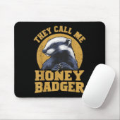Sie nennen mich Honey Badger Funny Niedlich Fun Sp Mousepad (Mit Mouse)