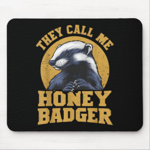 Sie nennen mich Honey Badger Funny Niedlich Fun Sp Mousepad