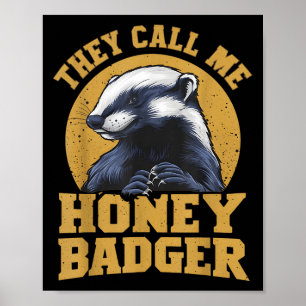 Sie nennen mich Honey Badger Funny Niedlich Fun Sp Poster