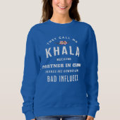 Sie nennen mich Khala, Verbrecherpartner Sweatshirt (Vorderseite)