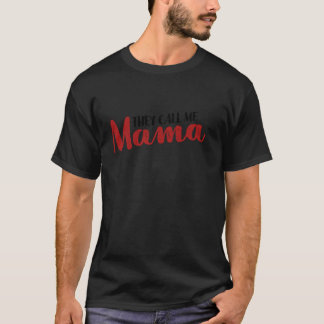 Sie nennen mich Mama T-Shirt Funny Mother Day