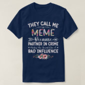 Sie nennen mich Meme, weil Partner in kriminellen T-Shirt (Design vorne)