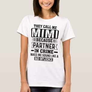 Sie nennen mich Mimi-Partner im Spaß der Mütter de T-Shirt