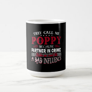 Sie nennen mich Mohn, weil der Partner in der Krim Kaffeetasse