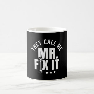 Sie nennen mich Mr. Fix It Handyman Kaffeetasse