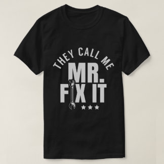 Sie nennen mich Mr. Fix It Handyman T-Shirt