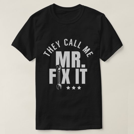 Sie nennen mich Mr. Fix It Handyman T-Shirt (Design vorne)