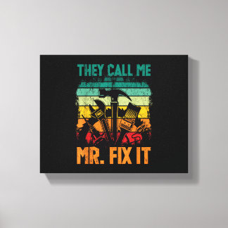 Sie nennen mich Mr. Fix Leinwanddruck