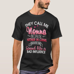 Sie nennen mich Nonna, weil Partner in krimineller T-Shirt