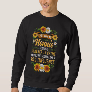 Sie nennen mich Nonnie, weil Partner in der Krimin Sweatshirt