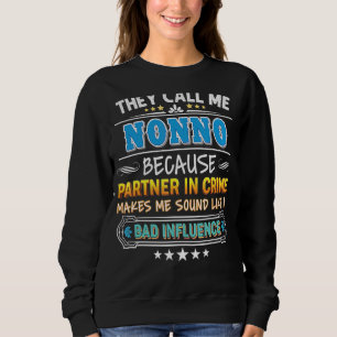 Sie nennen mich Nonno, weil Partner in kriminellen Sweatshirt
