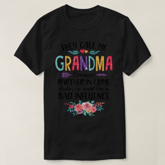 Sie nennen mich Oma, weil Partner in Kriminalmoth T-Shirt (Design vorne)