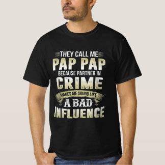 Sie nennen mich Pap Pap Geschenk für Vater T-Shirt