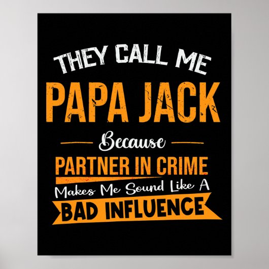 Sie nennen mich Papa-Jack, weil sie kriminell sind Poster (Vorne)