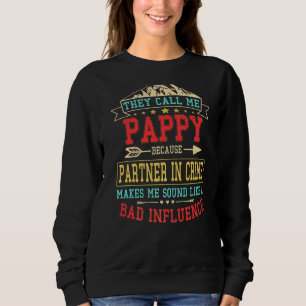 Sie nennen mich Pappy Partner am Tag des Verbreche Sweatshirt