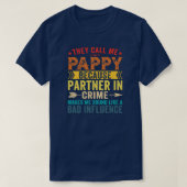Sie nennen mich Pappy, weil Partner in der Krimina T-Shirt (Design vorne)