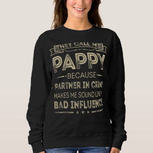 Sie nennen mich Pappy, weil Partner in kriminellen Sweatshirt
