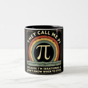 Sie nennen mich Pi Funny Mah Zweifarbige Tasse