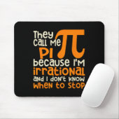 Sie nennen mich Pi Symbol irrationale Mathematik P Mousepad (Mit Mouse)