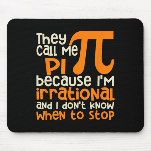 Sie nennen mich Pi Symbol irrationale Mathematik P Mousepad (Vorne)