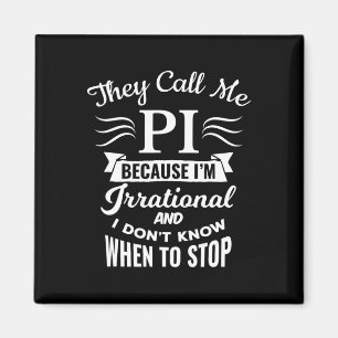 Sie nennen mich Pi Symbol Pi Tag Niedliche lustige Magnet