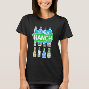 Sie nennen mich Ranch C.u.z ich ziehe Kleidung T-Shirt