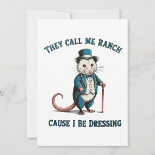 Sie nennen mich Ranch, weil ich Possum verkleide Einladung