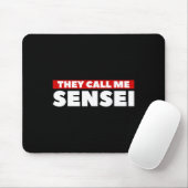 Sie nennen mich Sensei Martial Arts Karate Mousepad (Mit Mouse)
