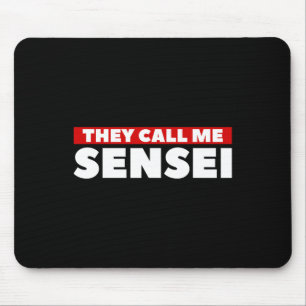 Sie nennen mich Sensei Martial Arts Karate Mousepad