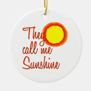 Sie nennen mich Sunshine Keramikornament