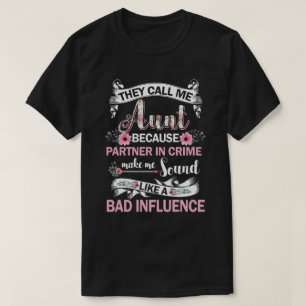 Sie nennen mich Tante, weil Partner in der Krimina T-Shirt