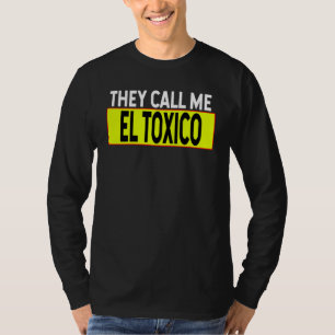 Sie nennen mich Toxica White Typografy Spanish Say T-Shirt