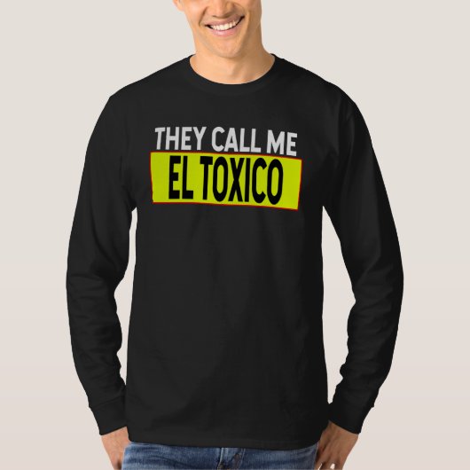 Sie nennen mich Toxica White Typografy Spanish Say T-Shirt (Vorderseite)