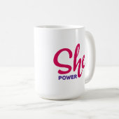 Sie Power Tasse (VorderseiteRechts)