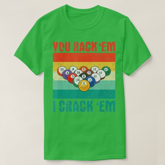 Sie Rack 'Em I Crack 'Em Funny Pool Billards Playa T-Shirt (Design vorne)