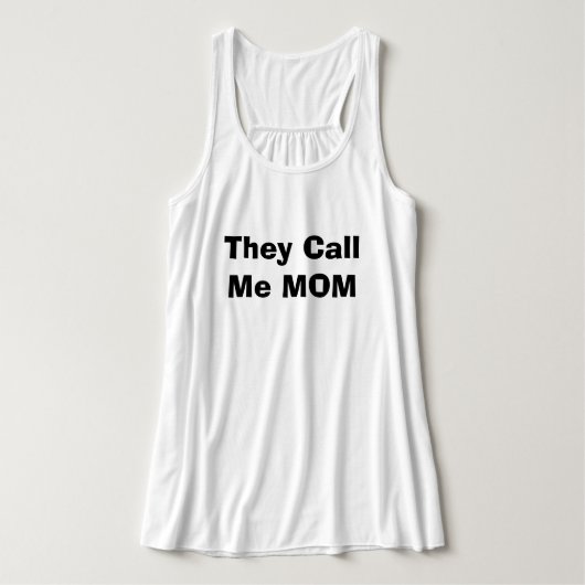Sie rufen mich MAMA an! Tank Top (Design Vorderseite)