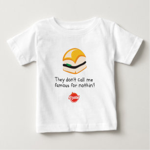 Sie rufen mich nicht berühmt für nichts an baby t-shirt