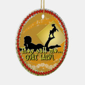 SIE RUFEN MICH "ZIEGEN-DAME!" AN KERAMIKORNAMENT (Rechts)