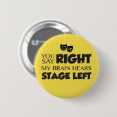 Sie sagen Bühne-Recht Button (Vorne & Hinten)