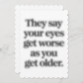 Sie sagen, dass sich die Augen verschlechtern, wen Einladung (Vorne/Hinten)