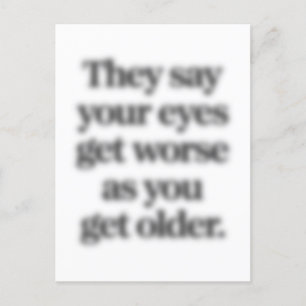Sie sagen, dass sich die Augen verschlechtern, wen Postkarte