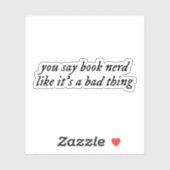 Sie sagen, Nerd sei schlecht. Aufkleber (Blatt)
