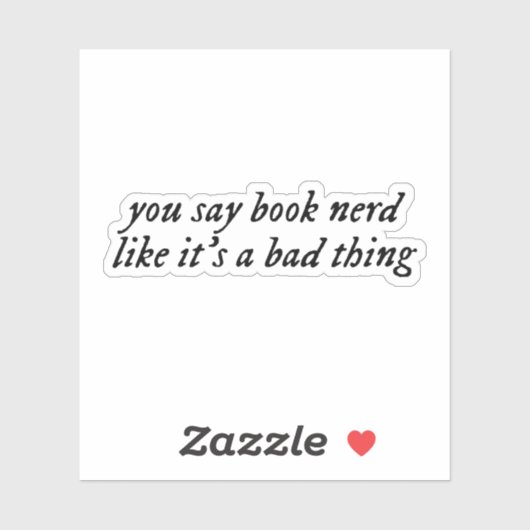 Sie sagen, Nerd sei schlecht. Aufkleber (Blatt)