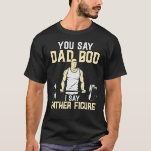 Sie sagen, Vater, ich sage, Vater Abbildung Gewich T-Shirt