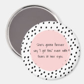 Sie sagt immer, ich habe das Motivierend Got Magnet (Vorderseite/Rückseite)