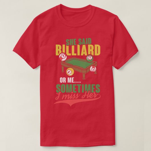 Sie sagte Billiard oder ich, Billard acht Ball Gig T-Shirt (Design vorne)