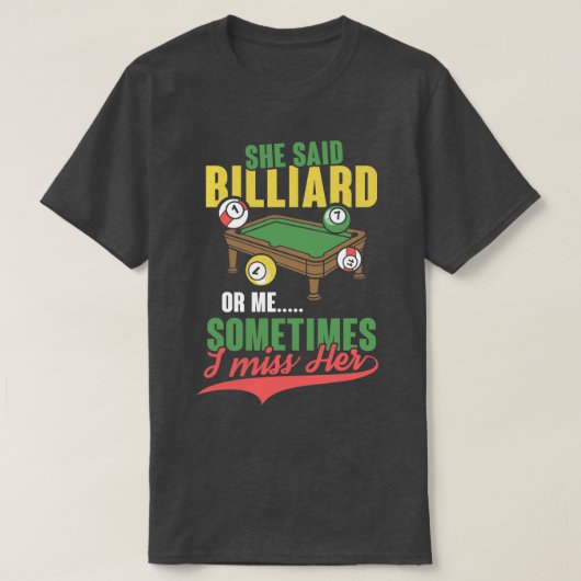 Sie sagte Billiard oder ich, Billard acht Ball Gig T-Shirt (Design vorne)