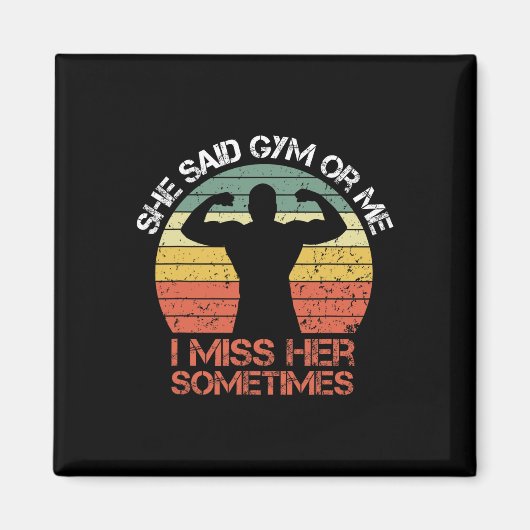 Sie sagte, Gym oder ich vermisse ihren Muskelknusp Magnet (Vorne)