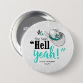 Sie sagte 'Hell Yeah' Cowgirl Hat Aquamarin ID927 Button (Vorne & Hinten)
