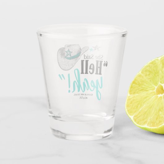 Sie sagte 'Hell Yeah' Cowgirl Hat Aquamarin ID927 Schnapsglas (Rückseite)